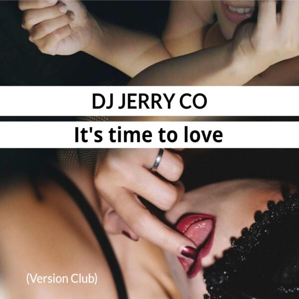 Single It's time to love - DJ JERRY CO (club)